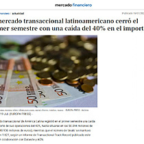 El mercado transaccional latinoamericano cerr el primer semestre con una cada del 40% en el importe